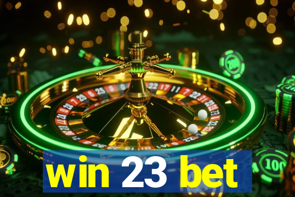 win 23 bet